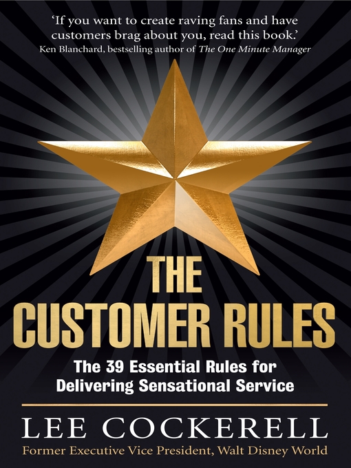 Title details for The Customer Rules by Lee Cockerell - Available
